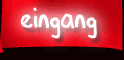 Eingang