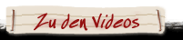 Zu den Videos